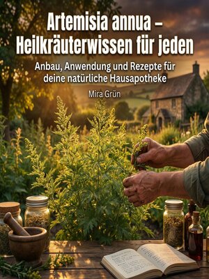 cover image of Artemisia annua – Heilkräuterwissen für jeden